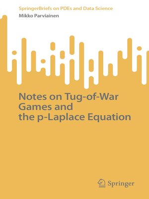 cover image of Notes on Tug-of-War Games and the p-Laplace Equation